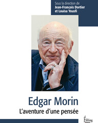 Edgar Morin. L'aventure d'une pensée