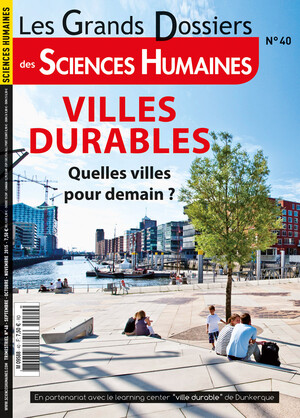 Couverture Grands Dossiers n°40 : Villes durables Quelles villes pour demain ?