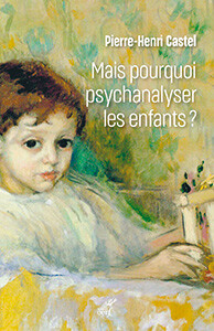 16203024240_mais-pourquoi-psychanalyser-les-enfants.jpg