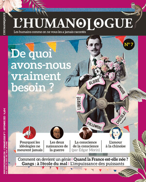 Couverture L'Humanologue n°7 : De quoi avons-nous vraiment besoin ?