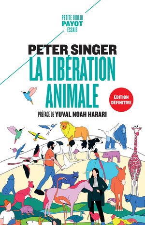 La Libération animale, Peter Singer, édition définitive, Payot, 2024, 500&nbsp;p., 12&nbsp;€. - Sciences Humaines n°372