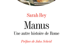 Manus. Une autre histoire de Rome, Sarah Rey, Albin Michel, 2024 - Sciences Humaines n°373